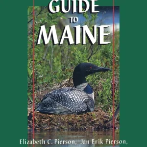 A Birders Guide to Maine – Pierson,E. 1996