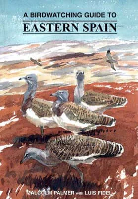 A Birdwatching Guide to Eastern Spain – Palmer, M. 2001
