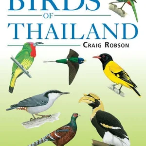 A Field Guide to the Birds of Thailand, Robson, C. 2016