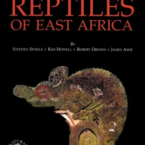 A Field Guide to the Reptiles of East Africa – Stephen Spawls 2004