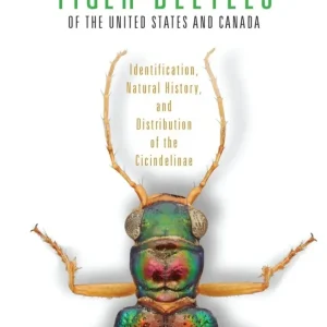 A Field Guide to the Tiger Beetles of the United States and Canada – ID, Natural History and Distribution of the Cicindelinae (Pearson 2015) 2. edition