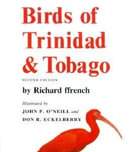 A Guide to the Birds of Trinidad and Tobago – Ffrench 1992
