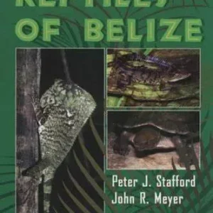 A Guide to the reptiles of Belize – Stafford,P.J. 2000