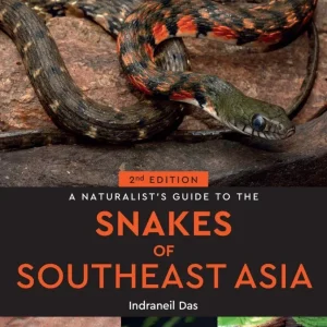 A Naturalist’s Guide to the Snakes of Southeast Asia (2nd ed) – Das,I. 2022