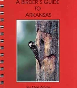 ABA, a Birder’s Guide to Arkansas – White, M. 1995