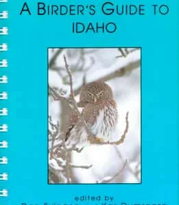 ABA, a birder’s Guide to Idaho (Svingen, D. 1997)