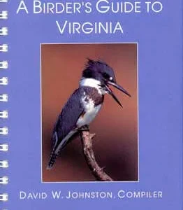 ABA, a birder’s Guide to Virginia (Johnston, D.W. 1999)