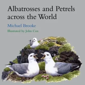 Albatrosses and Petrels across the World – Brooke,M. 2004