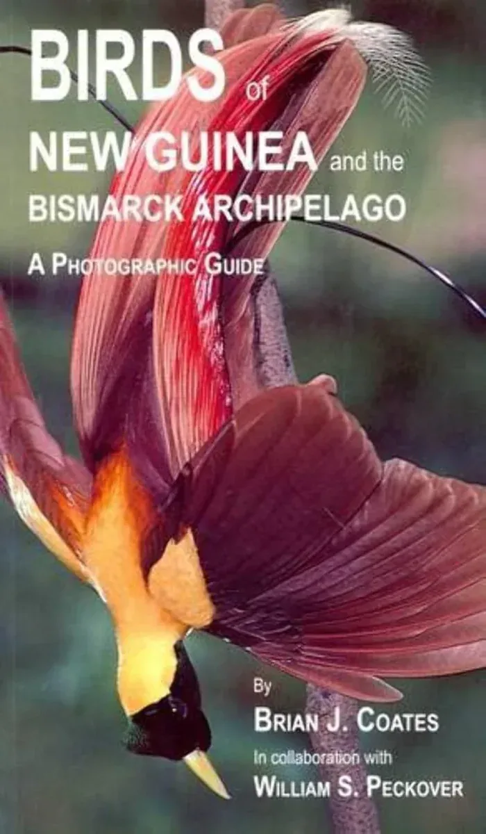 Birds of New Guinea and the Bismarck Archipelago – A Photographic Guide – Brian J. Coates 2001