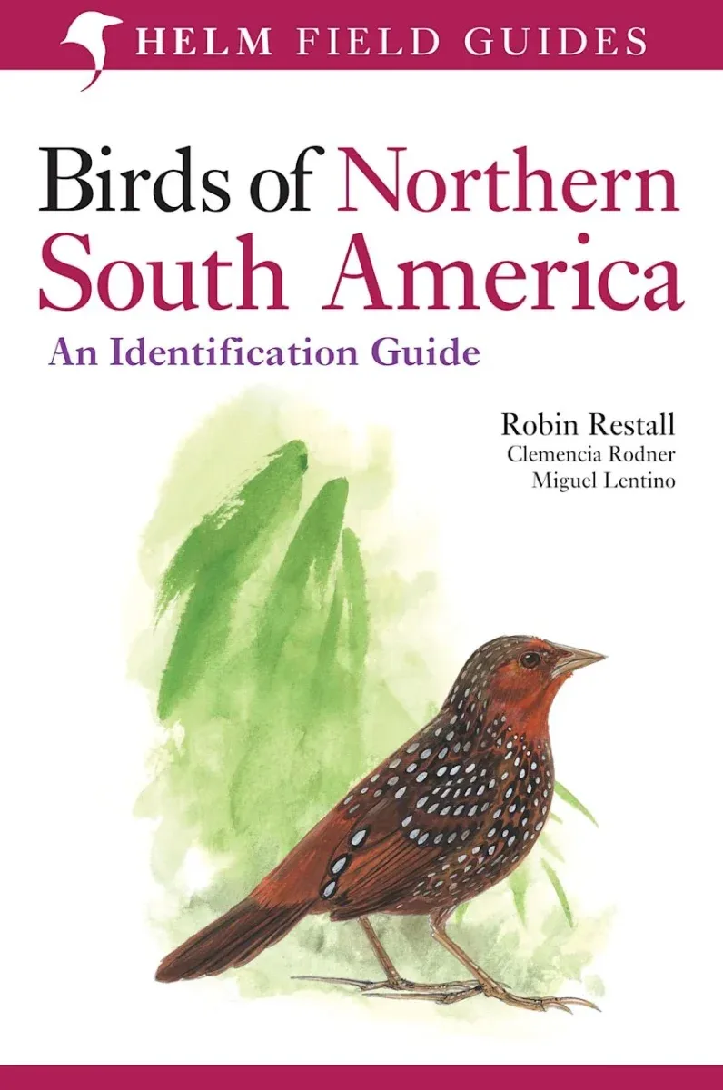 Birds of Northern South America, osa 2: Kuvat ja kartat – Restall, R. 2006