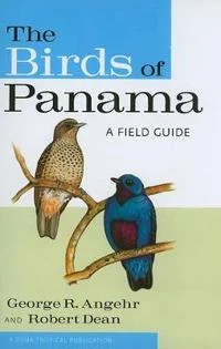 Birds of Panama A Field Guide, George R Angehr and Robert Dean 2010 - Image 2