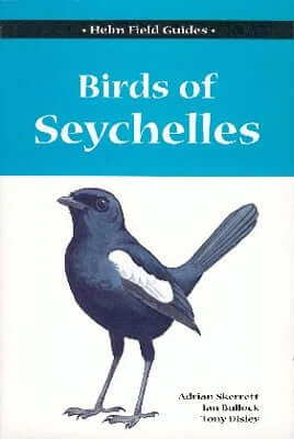 Birds of Seychelles (Skerrett, Bullock & Disley 2001)