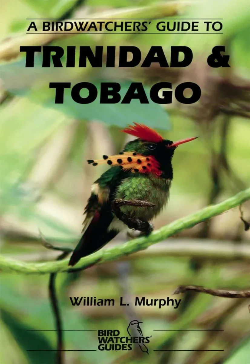 Birdwatchers’ Guide to Trininad and Tobago – Murphy, W. 2004