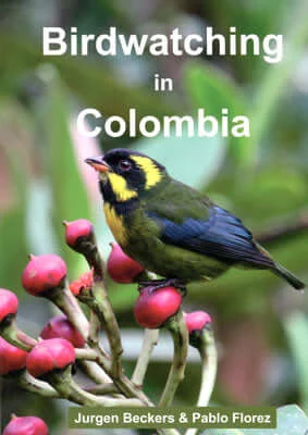 Birdwatching in Colombia – Beckers, J. ym. 2013