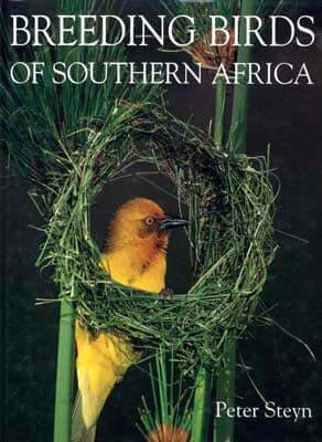 Breeding Birds of Southern Africa – Steyn, P. 1996