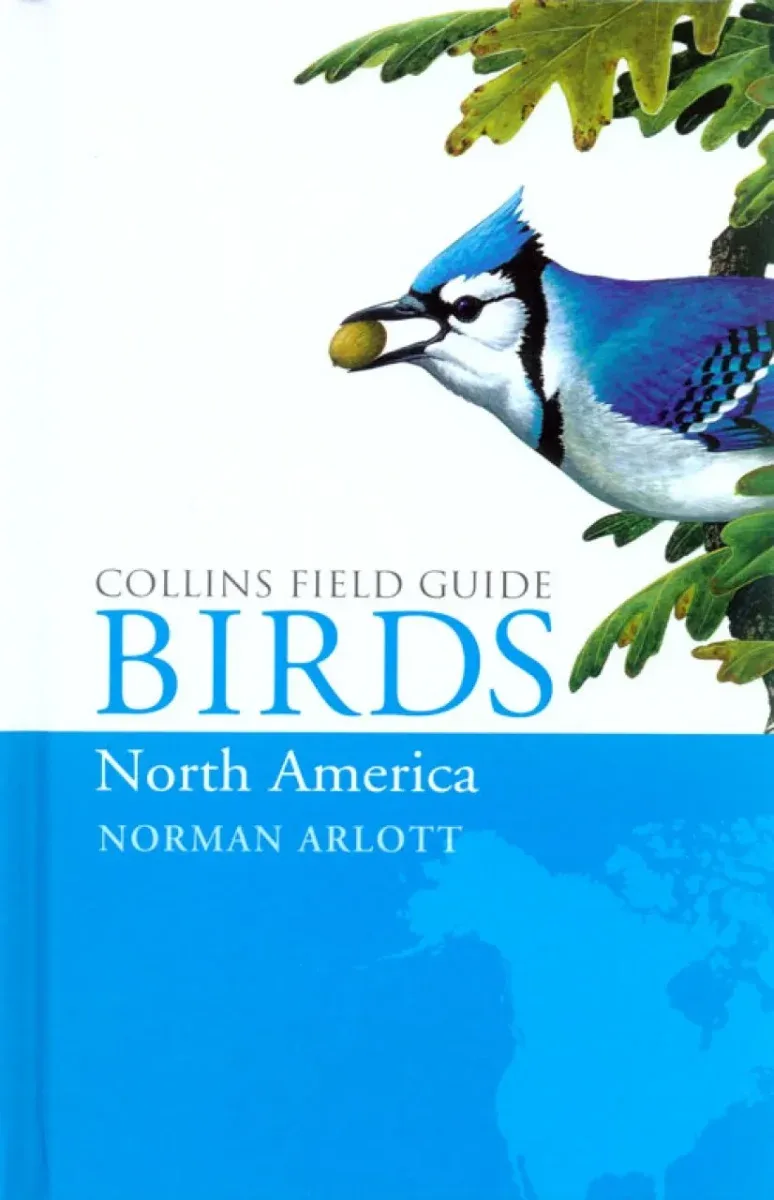 Collins Field Guide: Birds of North America – Arlott,N. 2016