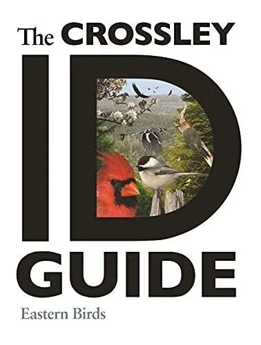 Crossley ID Guide, Eastern Birds – Crossley, R. 2011