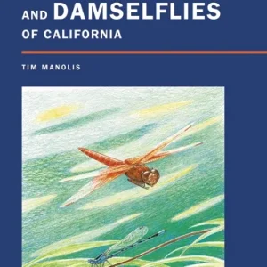 Dragonflies and Damselfies of California – Timothy D. Manolis 2003