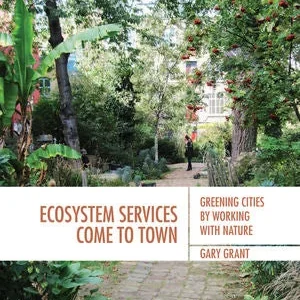 Ecosystem services come to town – Greening cities by working with nature (Grant)