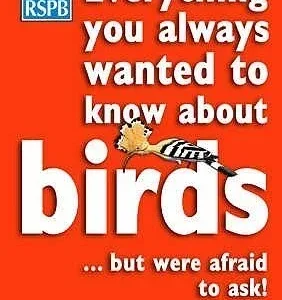 Everything you always wanted to know about birds …but were afraid to ask! (Moss)