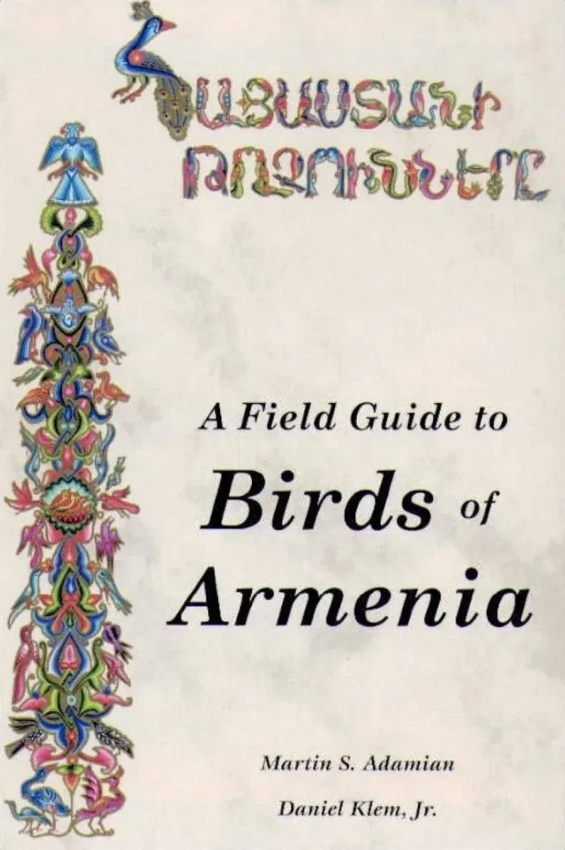 Field Guide to birds of Armenia – Martin S. Adamian 1997