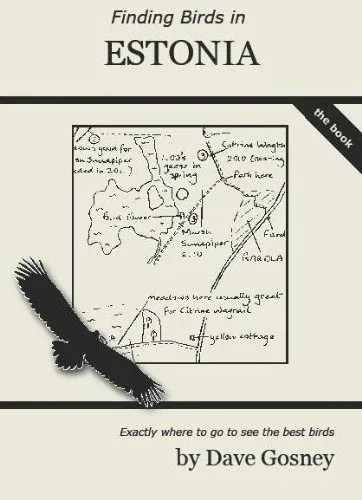 Finding Birds in Estonia, Dave Gosney 2011