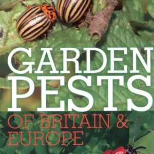 Garden Pests of Brirain & Europe – Michael Chinery 2010
