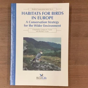 Habitats for birds in europe A conservation strategy for the wider enviroment