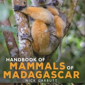Handbook of Mammals of Madagascar – Garbutt, N. 2022