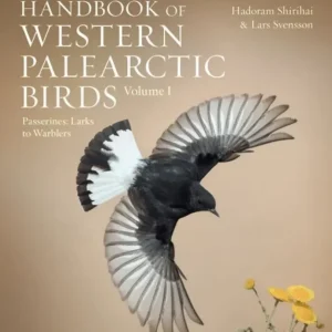 Handbook of Western Palearctic Birds: Passerines vol 1&2 – Svensson, L. ja Shirihai, H. 2018