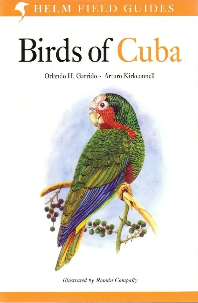 Helm Field Guide to Birds of Cuba – Garrido, O. ym. 2000