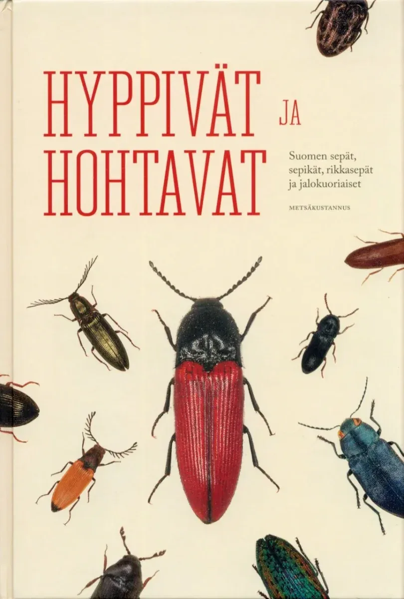 Hyppivät ja hohtavat – Suomen sepät, sepikät, rikkasepät ja jalokuoriaiset – Heliövaara,k. 2014