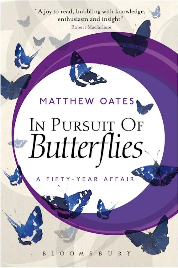 In Pursuit of Butterflies A Fifty-year Affair – Matthew Oates 2015