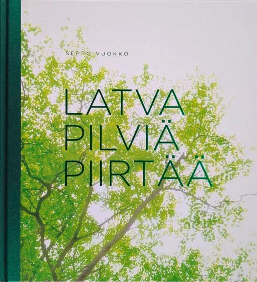 Latva pilviä piirtää – Vuokko,S. 2016
