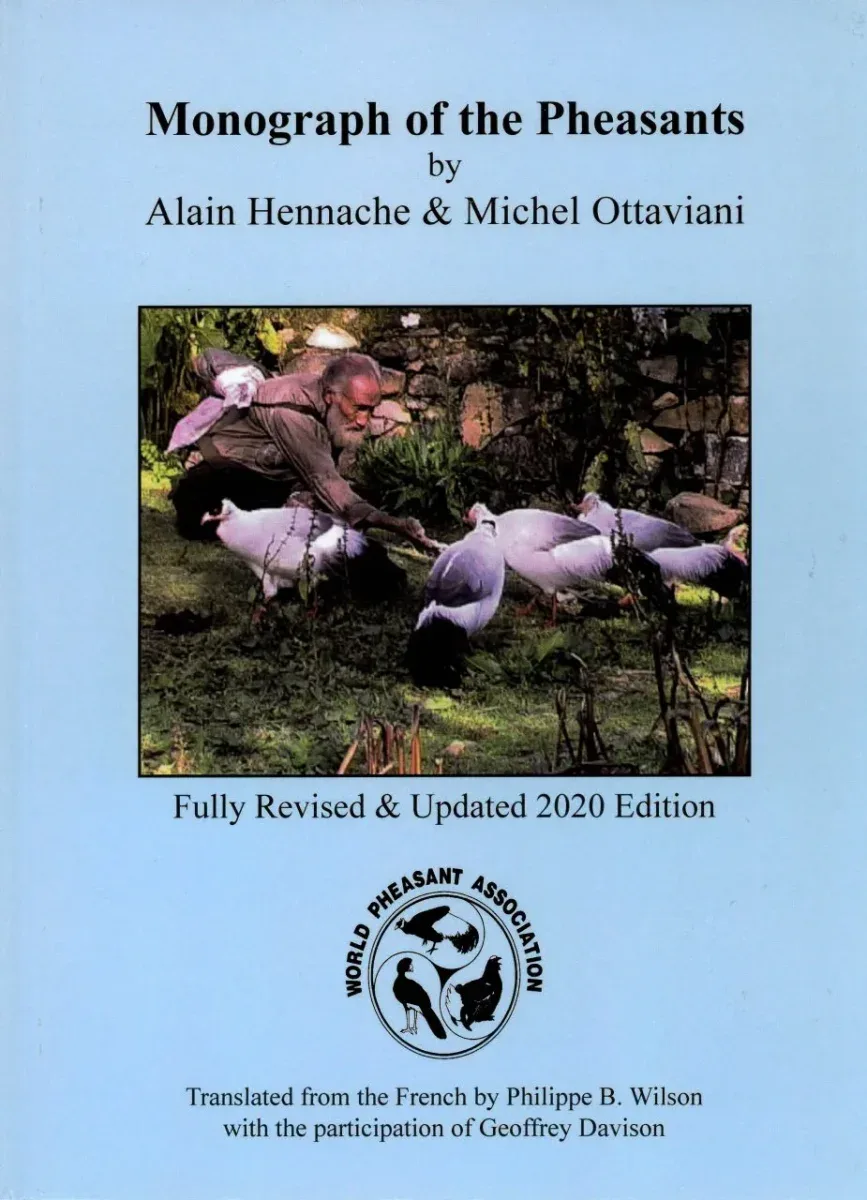 Monograph of the Pheasants – Fully Revised & Updated 2020 Edition – Hennache,A. Ottaviani,M. et al. 2020