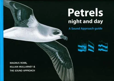 Petrels night and day; A Sound Approach Guide – Robb, M. 2008