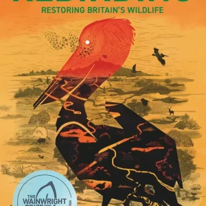 Rebirding Restoring Britain’s Wildlife – MacDonald 2020