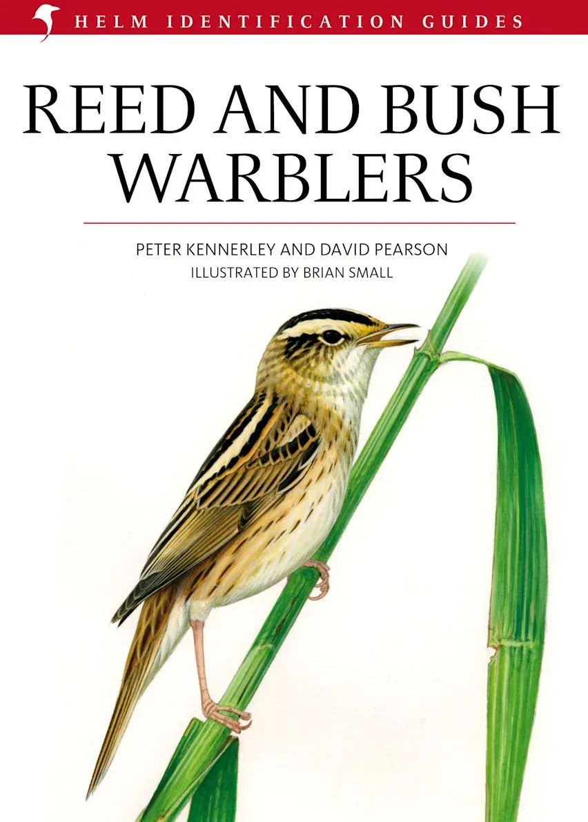 Reed and Bush Warblers – Kennerley,P. 2010