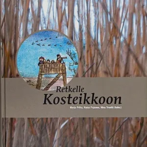 Retkelle kosteikkoon – Priha,M; Kaisa Pajanen ym. 2007