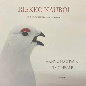 Riekko nauroi – Lapin kummallisia eläintarinoita, Hautala (2013)