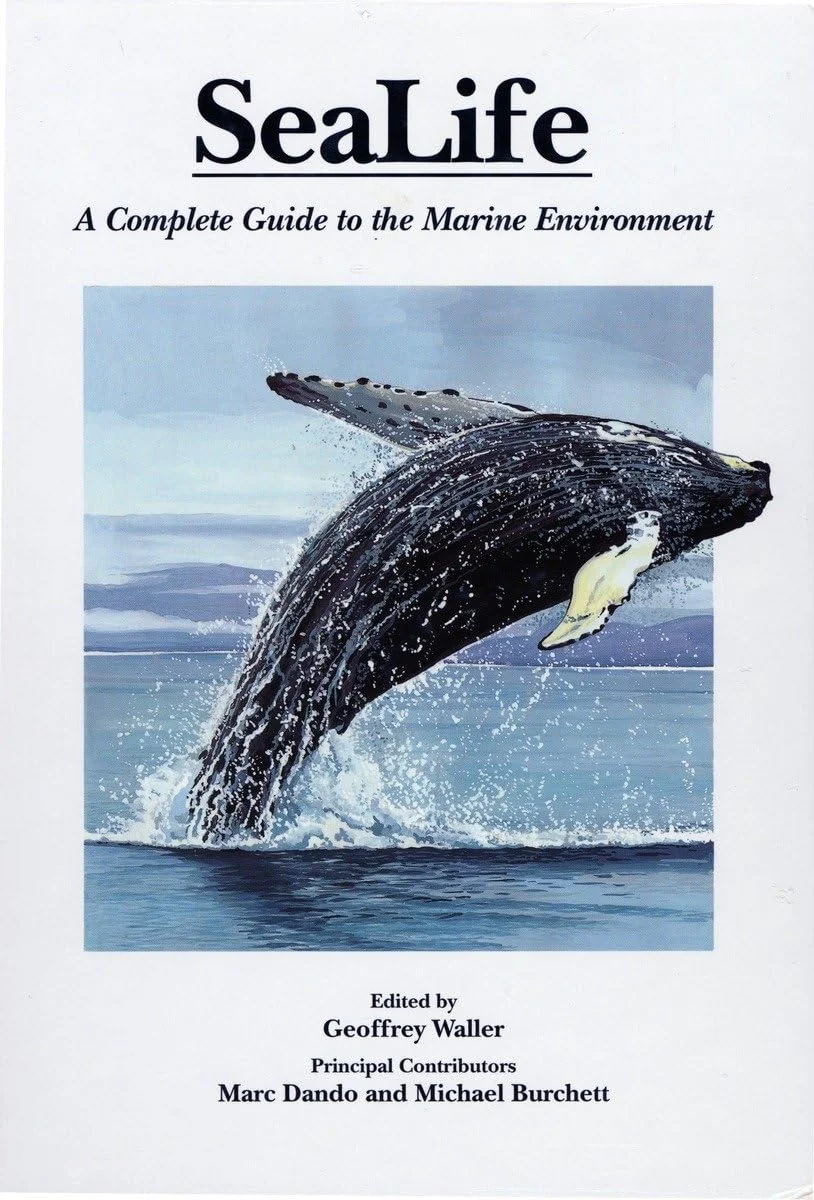 Sealife, A Guide to the Marine Environment – Burchett,M. & Dando,M. 2000