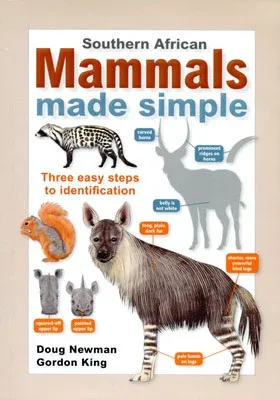 Southern African Mammals made simple – Newman, D. ym. 2013