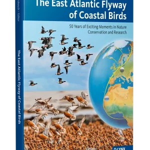The East Atlantic Flyway of Coastal Birds – 50 years of Exciting Moments in Nature Conservation and Research (Prokosch)