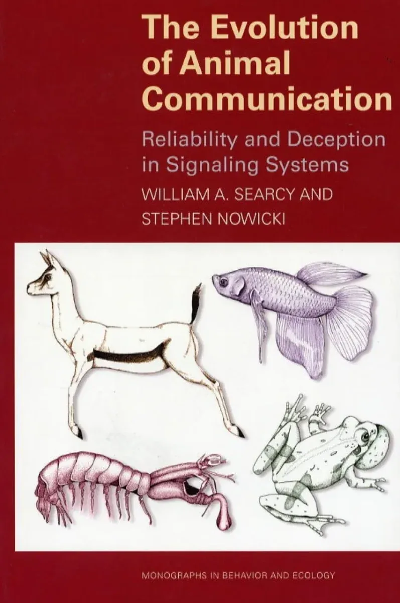 The Evolution of Animal Communication – Reliability and Deception in Signaling Systems – William A. Searcy )
