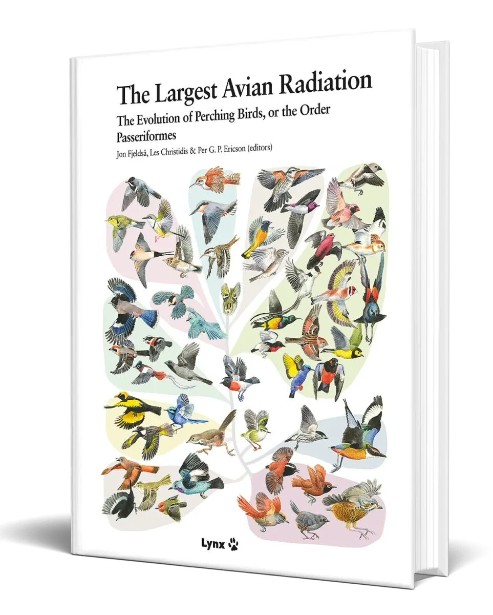 The Largest Avian Radiation The evoluution of Perching Birds, or the Order Passeriformes Lynx (Fjeldså, Christides & Ericsson)