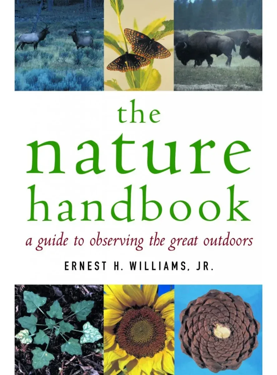 the nature handbook – a guide to observing the great outdoors (Ernest H.)