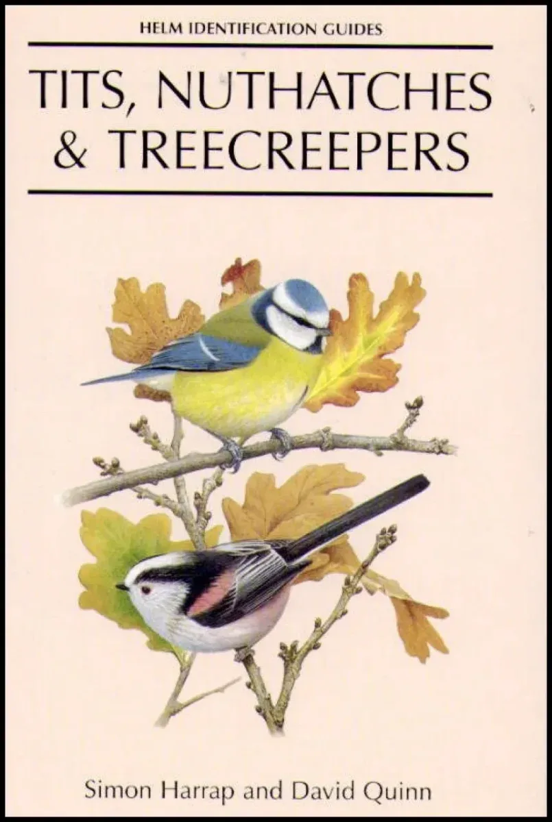 Tits, Nuthatches & Treecreepers – Harrap.S. 1995