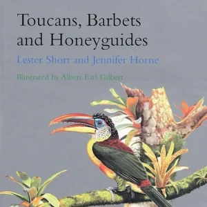 Toucans, Barbets and Honeyguides – Short,L. 2001