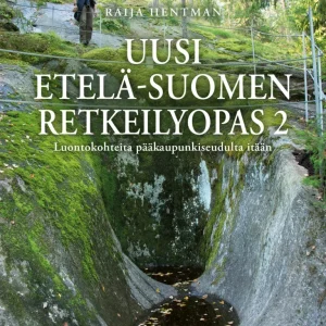 Uusi Etelä-Suomen retkeilyopas II — Luontokohteita Helsingistä länteen – Hentman Raija 2025