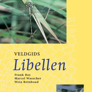 Veldgids Libellen – Field Guide to Dragonflies – Bos,F. 2007